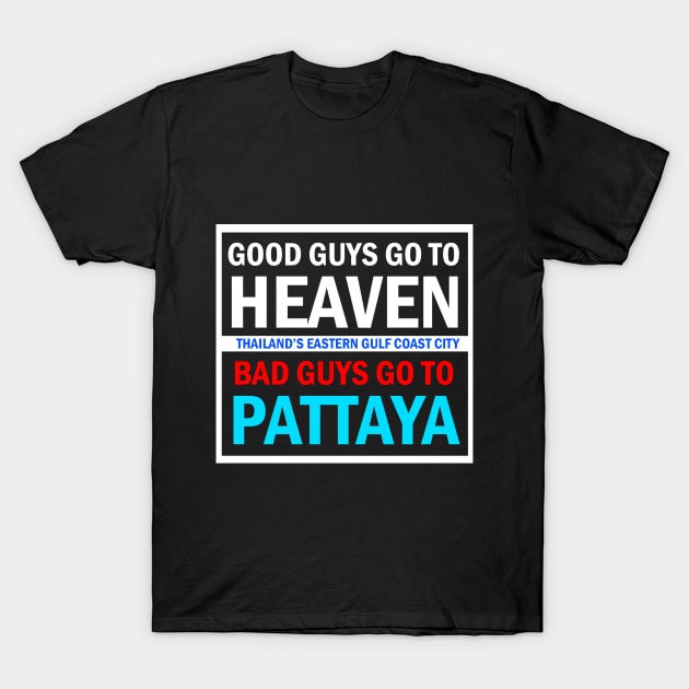 Good Guys Pattaya Shirt T-Shirt by PattayaShop